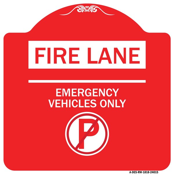 Signmission Fire Lane Emergency Vehicles W/ No Parking, Red & White Aluminum Sign, 18" x 18", RW-1818-24015 A-DES-RW-1818-24015 - main